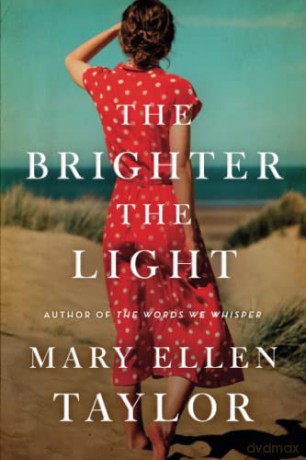 The Brighter the Light - Mary Ellen Taylor [KSIĄŻKA]