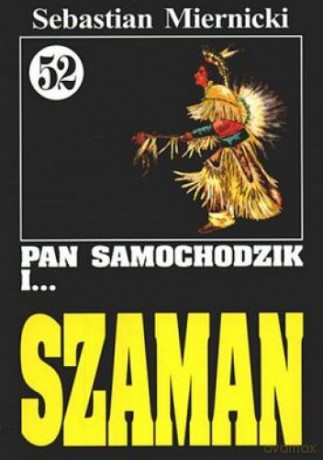Pan Samochodzik i... Tom: 52 Szaman - Sebastian Miernicki [KSIĄŻKA]