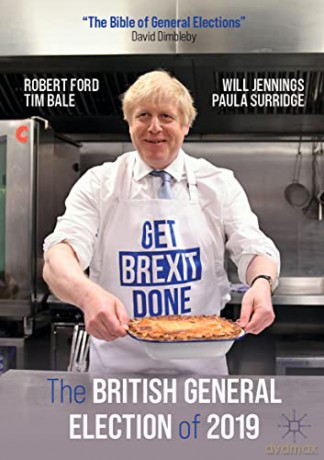 The British General Election of 2019 (The Bible of General Elections) - Robert Ford [KSIĄŻKA]