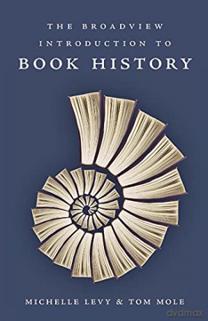 The Broadview Introduction to Book History - Michelle Levy [KSIĄŻKA]