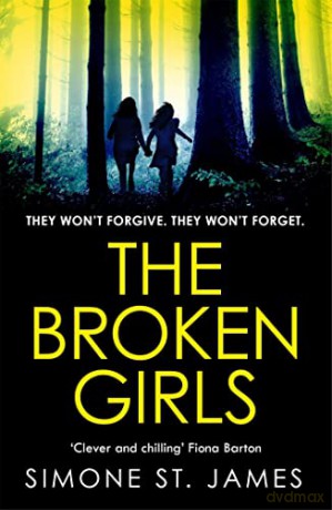 The Broken Girls: The chilling suspense thriller that will have your heart in your mouth - Simone St. James [KSIĄŻKA]