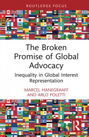 The Broken Promise of Global Advocacy: Inequality in Global Interest Representation (Innovations in International Affairs) - Marcel Hanegraaff [KSIĄŻKA]