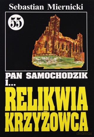 Pan Samochodzik i... Tom: 55 Relikwia krzyżowca [KSIĄŻKA]