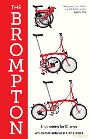 The Brompton: Engineering for Change - Will Butler-Adams [KSIĄŻKA]