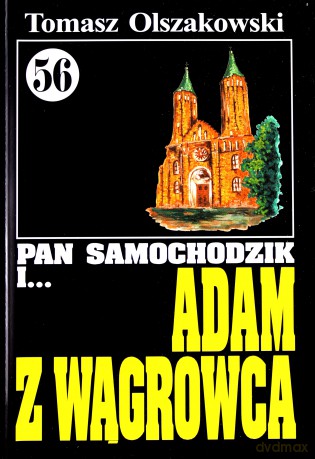Pan Samochodzik i... Tom: 56 Adam z Wągrowca - Tomasz Olszakowski [KSIĄŻKA]
