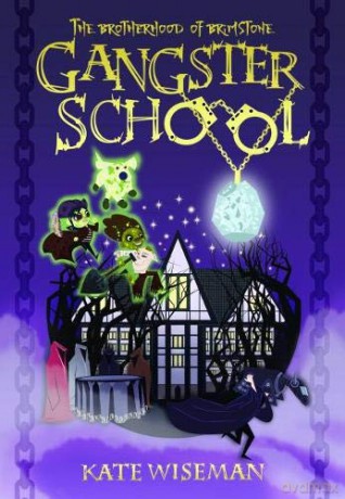 The Brotherhood of Brimstone: Gangster School - Kate Wiseman [KSIĄŻKA]