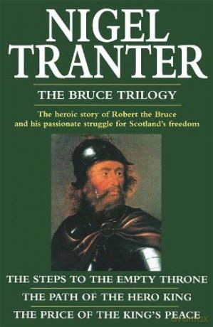 The Bruce Trilogy: The thrilling story of Scotland's great hero, Robert the Bruce - Nigel Tranter [KSIĄŻKA]