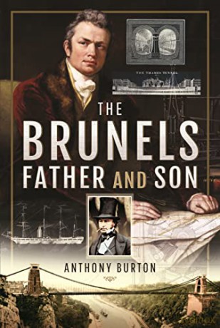 The Brunels: Father and Son - Burton Anthony [KSIĄŻKA]