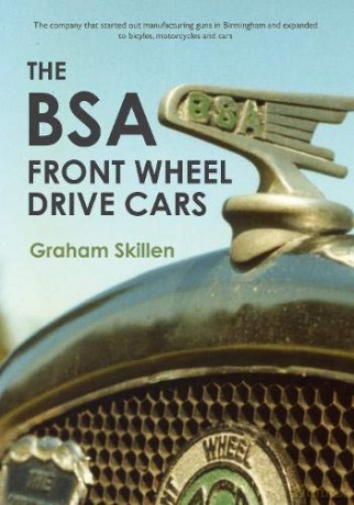 The BSA Front Wheel Drive Cars - Graham Skillen [KSIĄŻKA]