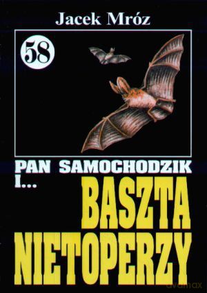 Pan Samochodzik i... Tom: 58 Baszta nietoperzy - Jacek Mróz [KSIĄŻKA]