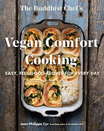 The Buddhist Chef's Vegan Comfort Cooking: Easy, Feel-Good Recipes for Every Day - Jean-Philippe Cyr [KSIĄŻKA]
