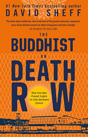 The Buddhist on Death Row: The inspirational true story of how one man found light in the darkest place - David Sheff [KSIĄŻKA]