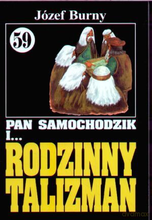 Pan Samochodzik i... Tom: 59 Rodzinny talizman - Józef Burny [KSIĄŻKA]