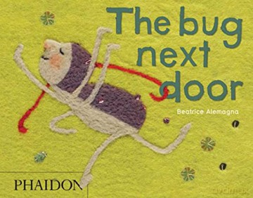 The Bug Next Door - Beatrice Alemagna [KSIĄŻKA]