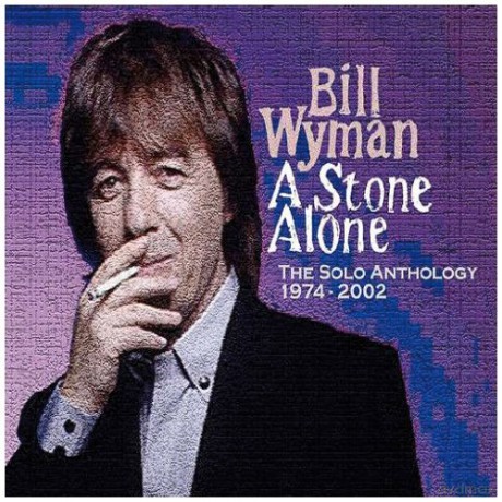 Bill Wyman: A Stone Alone-The Solo Anthology [2CD]