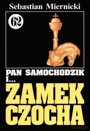 Pan Samochodzik i... Tom: 62 Zamek Czocha - Sebastian Miernicki [KSIĄŻKA]