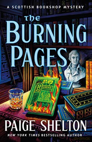 The Burning Pages: A Scottish Bookshop Mystery: 7 - Paige Shelton [KSIĄŻKA]
