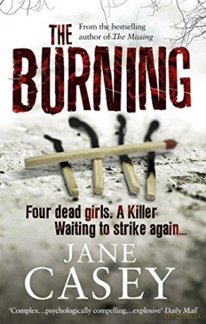 The Burning: (Maeve Kerrigan 1) - Jane Casey [KSIĄŻKA]