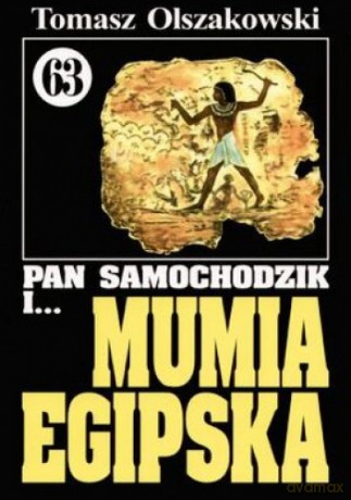 Pan Samochodzik i... Tom: 63 Mumia egipska - Tomasz Olszakowski [KSIĄŻKA]