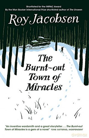 The Burnt-Out Town of Miracles: Roy Jacobsen - Roy Jacobsen [KSIĄŻKA]