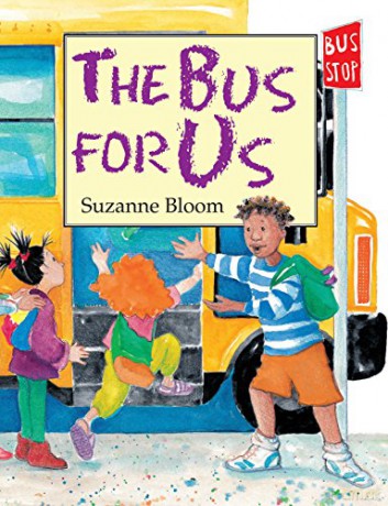 The Bus for Us - Suzanne Bloom [KSIĄŻKA]