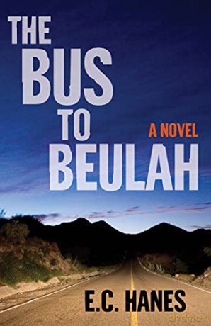 The Bus to Beulah: A Novel - Eldridge Hanes [KSIĄŻKA]