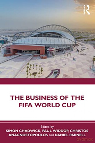 The Business of the FIFA World Cup - Simon Chadwick [KSIĄŻKA]
