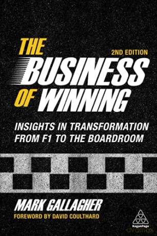 The Business of Winning: Insights in Transformation from F1 to the Boardroom - Mark Gallagher [KSIĄŻKA]