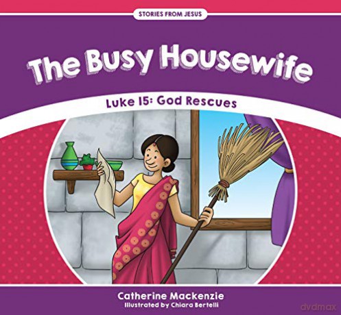 The Busy Housewife: Luke 15: God Rescues (Stories from Jesus) - Catherine MacKenzie [KSIĄŻKA]