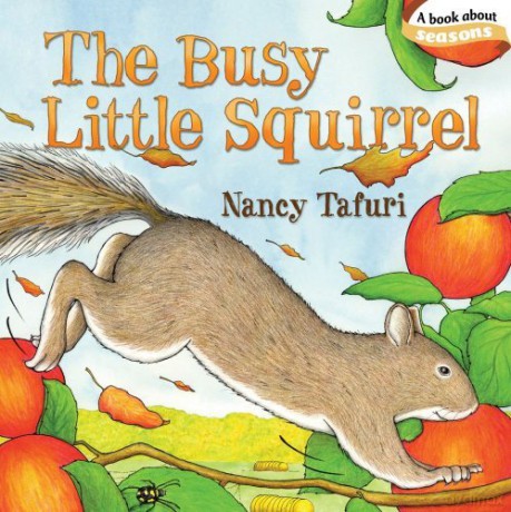 The Busy Little Squirrel - Nancy Tafuri [KSIĄŻKA]