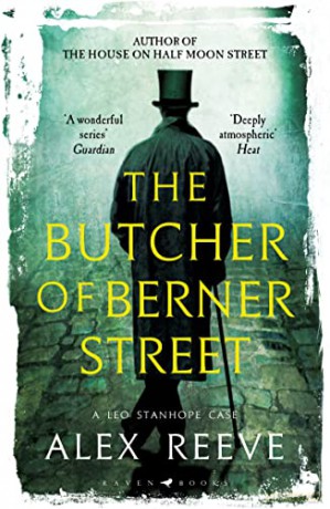 The Butcher of Berner Street: A Leo Stanhope Case - Alex Reeve [KSIĄŻKA]