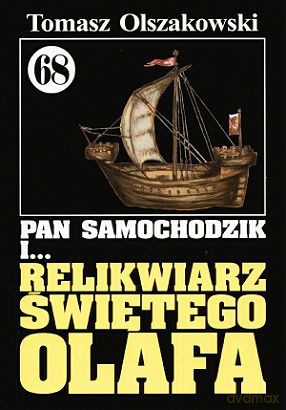 Pan Samochodzik i... Tom: 68 Relikwiarz świętego Olafa - Tomasz Olszakowski [KSIĄŻKA]