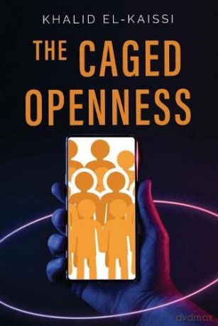 The Caged Openness - Khalid El-Kaissi [KSIĄŻKA]