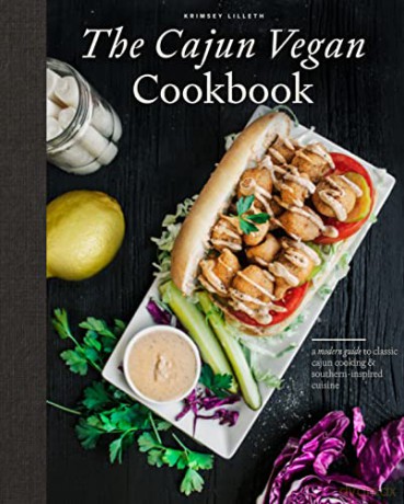 The Cajun Vegan Cookbook: A Modern Guide to Classic Cajun Cooking and Southern-Inspired Cuisine - Krimsey Lilleth [KSIĄŻKA]