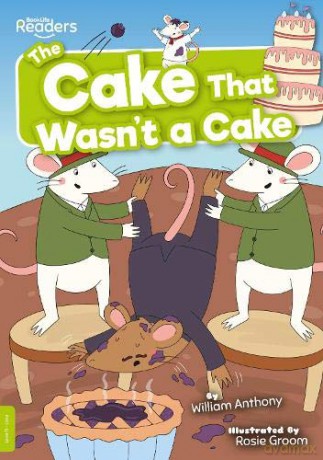 The Cake That Wasn't a Cake (BookLife Readers) - William [KSIĄŻKA]