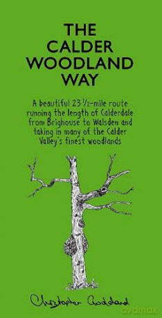 The Calder Woodland Way - Christopher Goddard [KSIĄŻKA]