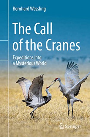 The Call of the Cranes: Expeditions into a Mysterious World - Bernhard Wessling [KSIĄŻKA]
