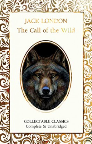 The Call of the Wild (Flame Tree Collectable Classics) - Jack London [KSIĄŻKA]