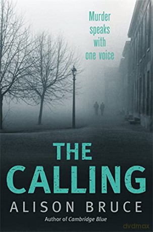 The Calling (Dc Goodhew 3): Book 2 of the Darkness Rising Series - Alison Bruce [KSIĄŻKA]