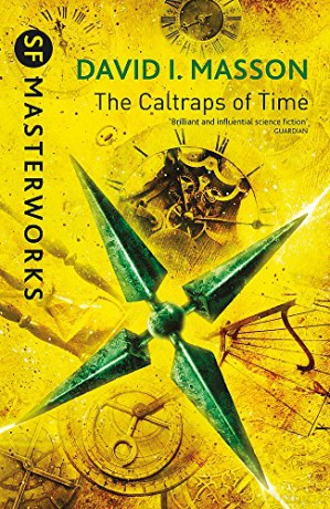 The Caltraps of Time (S.F. MASTERWORKS) - David I. Masson [KSIĄŻKA]