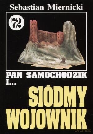 Pan Samochodzik i... Tom: 72 Siódmy wojownik - Sebastian Miernicki [KSIĄŻKA]