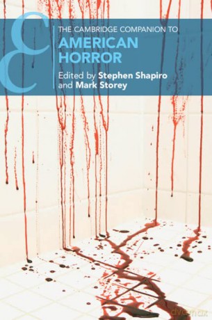 The Cambridge Companion to American Horror (Cambridge Companions to Literature) - Stephen Shapiro [KSIĄŻKA]