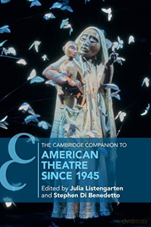The Cambridge Companion to American Theatre since 1945 (Cambridge Companions to Theatre and Performance) - Julia Listengarten [KSIĄŻKA]