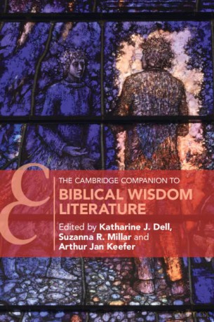 The Cambridge Companion to Biblical Wisdom Literature (Cambridge Companions to Religion) - Katherine J. Dell [KSIĄŻKA]