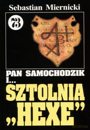 Pan Samochodzik i... Tom: 73 Sztolnia "Hexe" - Sebastian Miernicki [KSIĄŻKA]