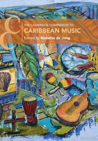 The Cambridge Companion to Caribbean Music (Cambridge Companions to Music) - Nanette de Jong [KSIĄŻKA]