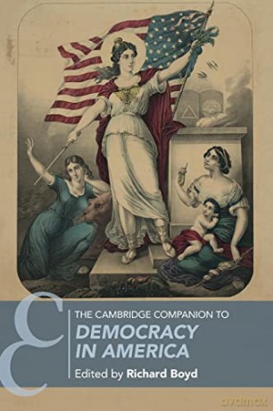 The Cambridge Companion to Democracy in America - Richard Boyd [KSIĄŻKA]