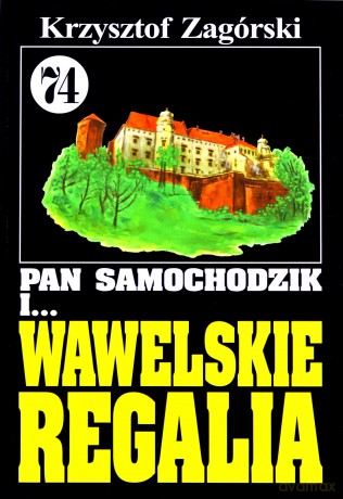 Pan Samochodzik i... Tom: 74 Wawelskie regalia [KSIĄŻKA]