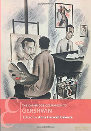 The Cambridge Companion to Gershwin (Cambridge Companions to Music) - Anna Harwell Celenza [KSIĄŻKA]