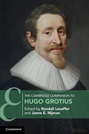 The Cambridge Companion to Hugo Grotius (Cambridge Companions to Law) - Randall Lesaffer [KSIĄŻKA]
